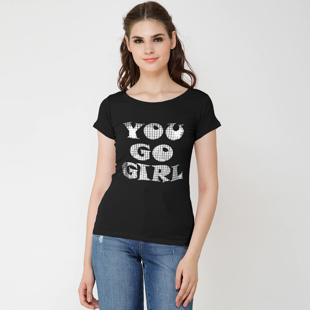 You Go Girl Tees For Her-LTST-0010-Black - FactoryX.pk